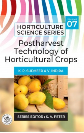 Postharvest Technology of Horticultural Crops: Vol.07: Horticulture Science Series