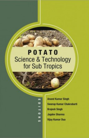 Potato: Science and Technology for Sub-Tropics