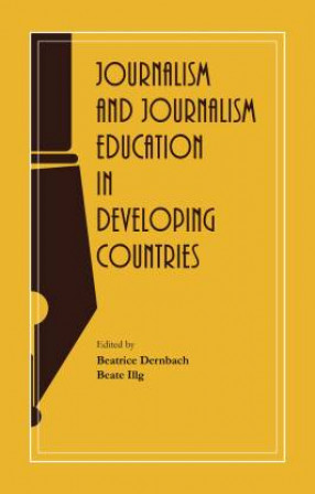 Journalism and Journalism Education in Developing Countries