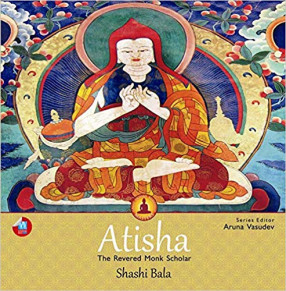 Atisha: the Revered Monk Scholar 