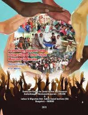 Protection, Support and Integration of Inter-State Migrants in Kerala