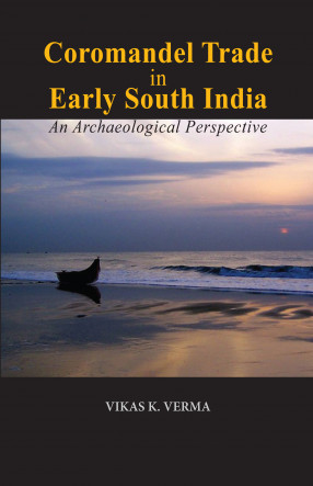 Coromandel Trade in Early South India: An Archaeological Perspective 