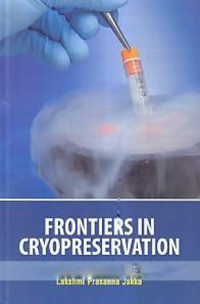 Frontiers in Cryopreservation