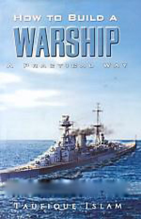 How to Build A Warship: A Practical Way 