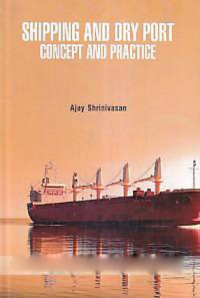 Shipping and Dry Port: Concept and Practice