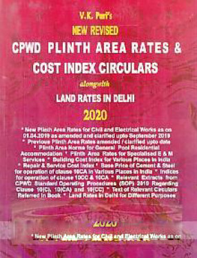 V.K. Puri's New Revised CPWD Plinth Area Rates & Cost Index Circulars: Alongwith Land Rates in Delhi, 2020.