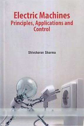 Electric Machines: Principles, Applications and Control