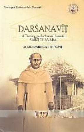 Darsanavit: A Theology of Inclusive Home in Saint Kuriakose Elias Chavara