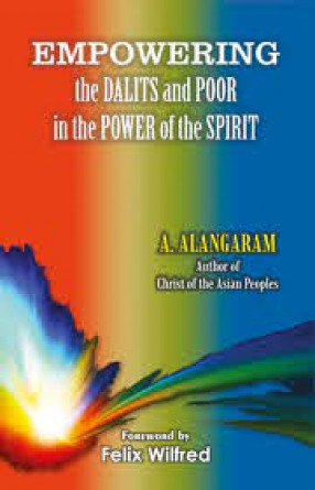 Empowering the Dalits and Poor in the Power of the Spirit