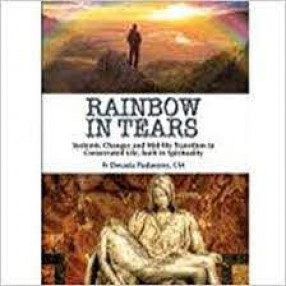 Rainbow in Tears: Systemic Changes and Mid-Life Transition in Consecrated Life, Built in Spirituality