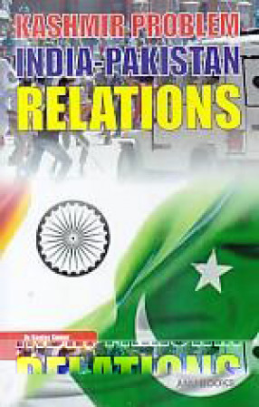 Kashmir Problem: India-Pakistan Relations: Monograph