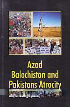 Azad Balochistan and Pakistan's Atrocity