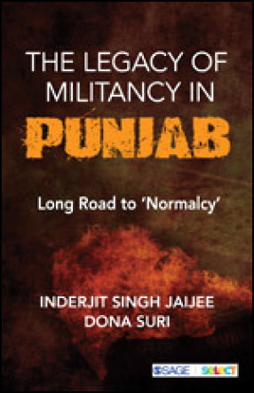 The Legacy of Militancy in Punjab: Long Road to ‘Normalcy’