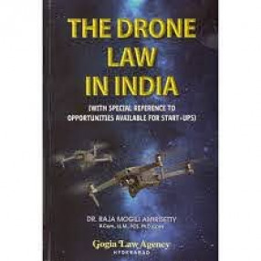 The Drone Law in India: With Special Reference to Opportunities Available for Start-Ups