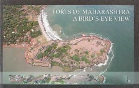 Forts of Maharashtra: A Bird's Eye View