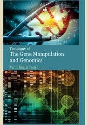 Techniques of Gene Manipulation and Genomics