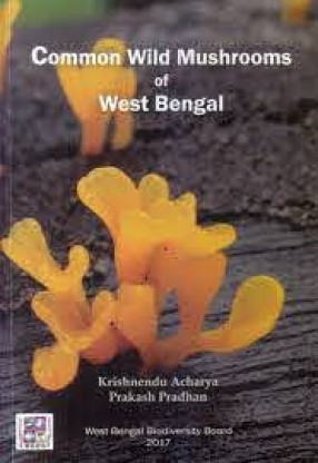 Common Wild Mushrooms of West Bengal 