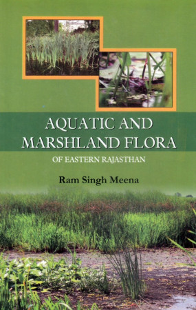 Aquatic and Marshland Flora of Eastern Rajasthan 