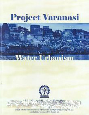 Water Urbanism: Varanasi Design Studio