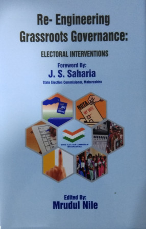 Re-Engineering Grassroots Governance: Electoral Interventions 