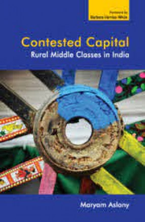 Contested Capital: Rural Middle Classes in India 