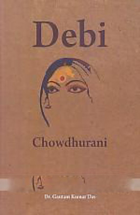 Debi Chowdhurani: Facts of Past Events