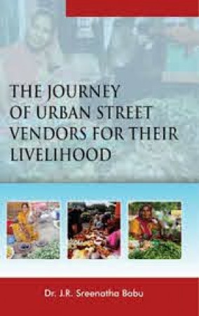 The Journey of Urban Street Vendors For their Livelihood 