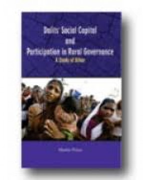 Dalit's social Capital and Participation in Rural Governance: A Study of Bihar 