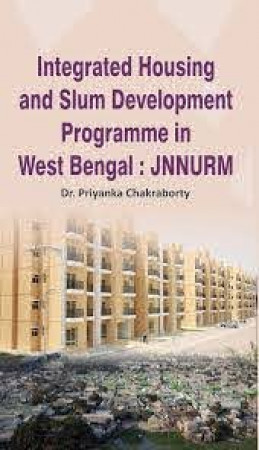Integrated Housing and Slum Development Programme in West Bengal: JNNURM