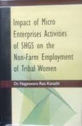 Impact of Micro Enterprise on Tribal Women SHGs