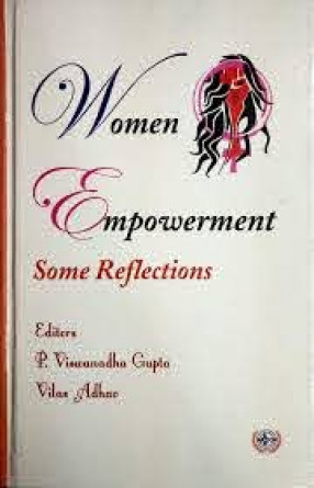 Women Empowerment: Some Reflections