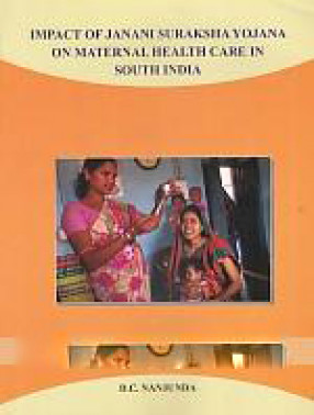 Impact of Janani Suraksha Yojana on Maternal Health Care in South India