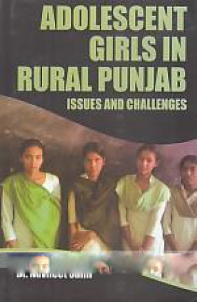 Adolescent Girls in Rural Punjab: Issues and Challenges