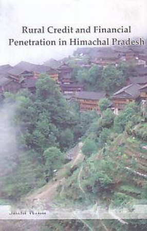 Rural Credit and Financial Penetration in Himachal Pradesh