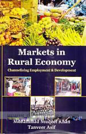 Markets in Rural Economy: Channelising Employment & Development