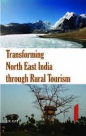 Transforming North East India through Rural Tourism