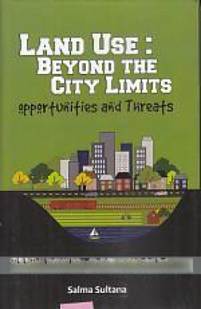 Land Use: Beyond the City Limits: Opportunities and Threats