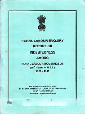 Rural Labour Enquiry: Report on Indebtedness Among rural Labour Households (66th Round of N.S.S.), 2009-2010