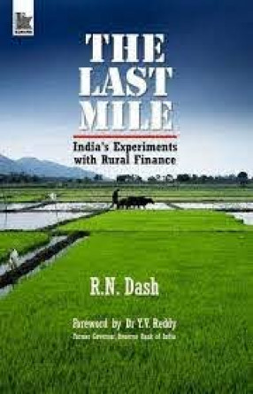 The Last Mile: India's Experiments with Rural Finance