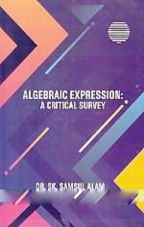 Algebraic Expression: A Critical Survey 