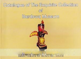 Catalogue of the Exquisite Collection of Bardowa Museum