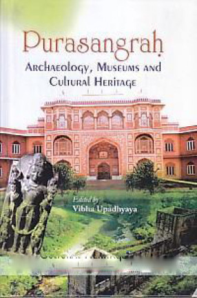 Purasangrah: Archaeology, Museums and Cultural Heritage 