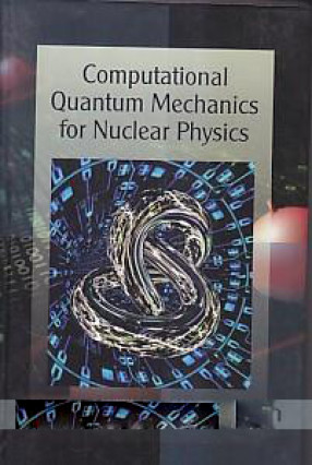 Computational Quantum Mechanics For Nuclear Physics