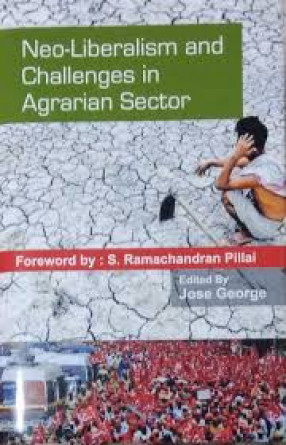 Neoliberalism and Challenges in Agrarian Sector