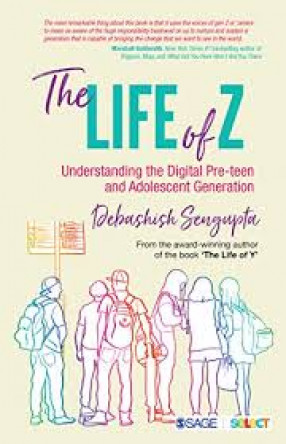 The Life of Z: Understanding the Digital Pre-Teen and Adolescent Generation