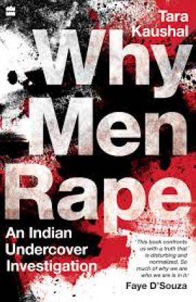 Why Men Rape: An Indian Undercover Investigation 