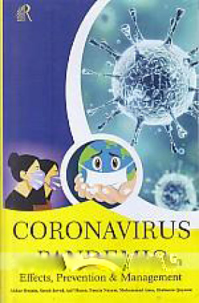 Coronavirus Pandemic: Effects, Prevention & Management 