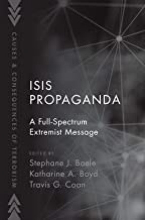 ISIS Propaganda: A Full-Spectrum Extremist Message