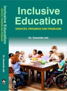 Inclusive Education: Services, Progress and Problems 