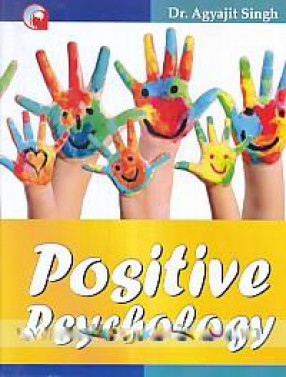 Positive Psychology: Some Empirical Indian Studies